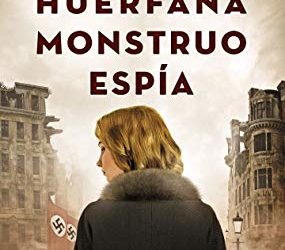 Huérfana, monstruo, espía